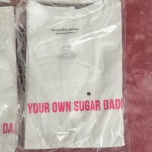 Brand new Be your own sugar daddy T shirt